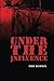 Under the Influence by Phil Hamman (2013-09-04)