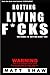 Rotting Living F*cks by Matt Shaw (2016-04-25)