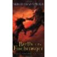 Birth of the Firebringer by Pierce, Meredith Ann [Firebird, 2003] Mass Market Paperback [Mass Market Paperback]