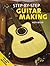 Step By Step Guitar Making: Full-Size Plans Enclosed by Willis, Alex(April 1, 2007) Paperback