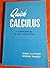 Quick Calculus: Short Manual of Self-instruction (Wiley Self-Teaching Guides) by D KLEPPNER (1966-01-01)