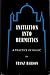 Initiation Into Hermetics: a Course of Instruction of Magic Theory and Practice