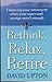 Rethink, Relax, Retire  by David Upton