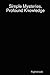 Simple Mysteries, Profound Knowledge by , Nightshade published by Jon Duffee (2008) [Paperback]