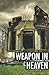 Weapon In Heaven by David Bulley (2012-08-14)