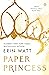 Paper Princess by Erin Watt Paper Princess by Erin Watt