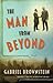 The Man from Beyond by Gabriel Brownstein (2005-09-17)