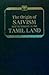 The origin of Saivism and its history in the Tamil land