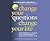 Change Your Questions, Change Your Life: 12 Powerful Tools for Life and Work