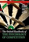 The Oxford Handbook of the Psychology of Competition (Oxford Library of Psychology)