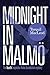 Midnight in Malm?Inspector Anita Sundstrom Mysteries) by Torquil MacLeod (2016-09-20)