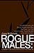 Rogue Males: Conversations & Confrontations about the Writing Life by Craig McDonald (May 01,2009)