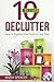10 Minute Declutter: How to Organize Your Home in Less Time by Maria Spencer (2015-12-14)