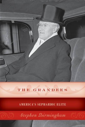 The Grandees: America's Sephardic Elite by Stephen Birmingham (2016-08-15)
