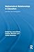 Mathematical Relationships In Education: Identities and Participation (Routledge Research in Education) (2012-08-02)