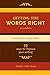 Getting the Words Right: 39 Ways to Improve Your Writing by Theodore Cheney(2005-06-02)