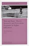 Men and Rape: Theory, Research, and Prevention: New Directions for Student Services, Number 65 (J-B SS Single Issue Student Services)