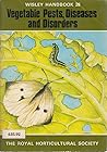 Vegetable pests, diseases and disorders (Wisley handbook)
