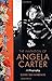 The Invention of Angela Carter: A Biography by Edmund Gordon (2016-10-13)