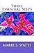 Three Essential Steps by Marie S. Watts (2015-05-21)