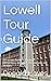 Lowell Tour Guide by Donald Hayes