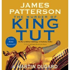 The Murder of King Tut (An Unabridged Production)[5-CD Set]; The Plot to Kill the Child King