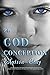 The God Conception by Anissa Clay (2015-08-15)
