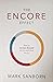 The Encore Effect: How to i...