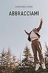 Abbracciami by Gianfranco Iovino