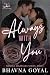 Always With You by Bhavna Goyal