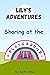 Lily’s adventures sharing a...