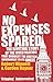 No Expenses Spared by Robert Winnett (2010-04-02)