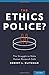 The Ethics Police?: The Str...