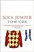 Nice Jumper by Tom Cox (2012-11-22)