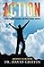 Action: 9 Missions for Personal and Professional Growth by Dr. David Griffin (2015-11-07)