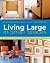 Living Large in Small Spaces Expressing Personal Style in 100 to 1,000 Square Feet [PB,2003]