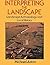 Interpreting the Landscape: Landscape Archaeology and Local History by Michael Aston (27-Nov-1985) Paperback