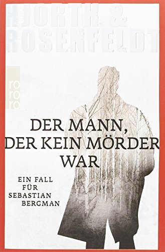 Der Mann, der kein M??rder war: Ein Fall f??r Sebastian Bergman by Michael Hjorth (2013-01-02)