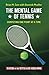 The Mental Game of Tennis: Competing One Point at a Time (Masters of the Mental Game) (Volume 17) by Brian M. Cain (2014-12-16)