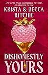 Book cover for Dishonestly Yours (Webs We Weave, #1)