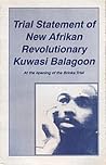 Trial statement of New Afrikan revolutionary Kuwasi Balagoon