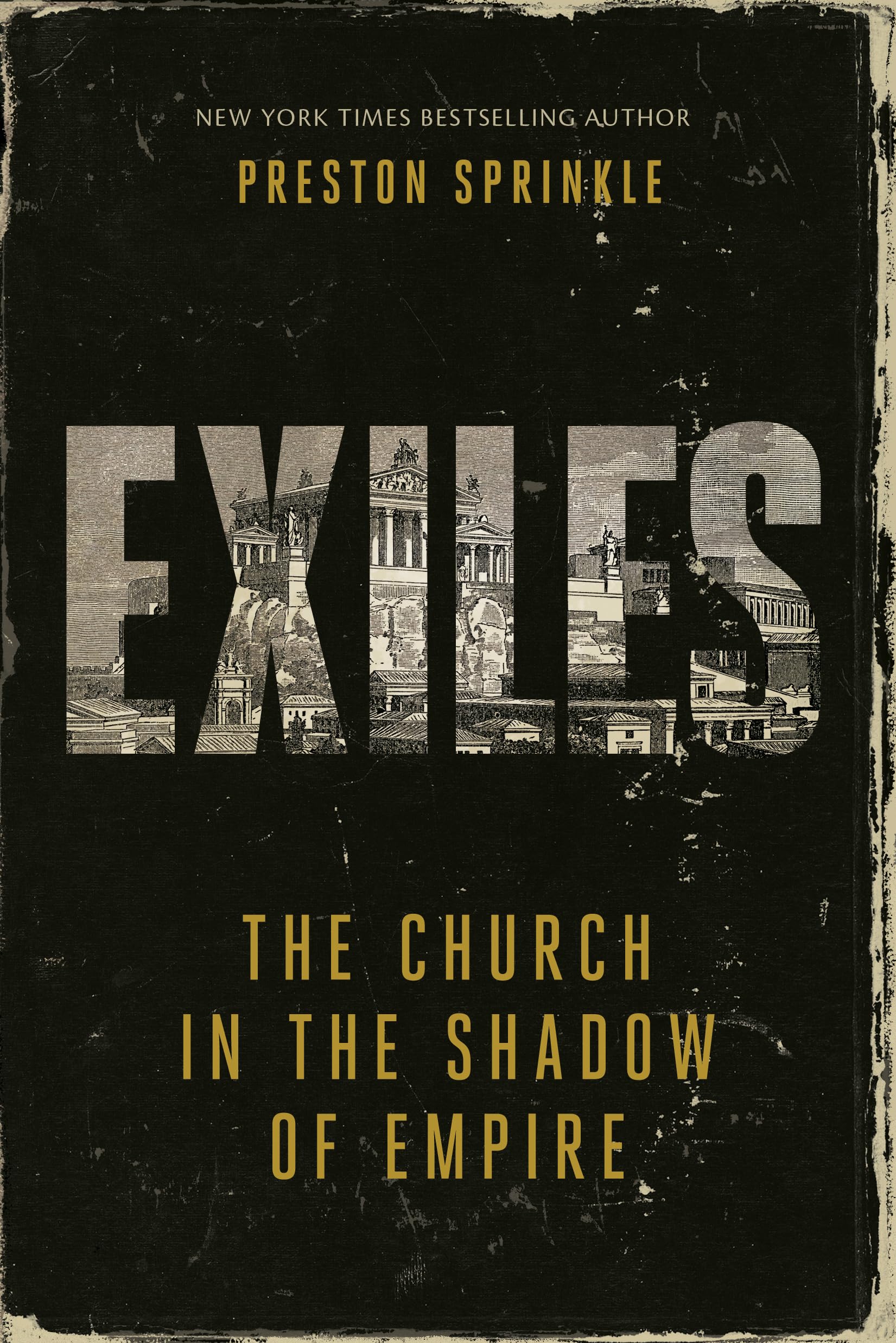 Exiles: The Church in the Shadow of Empire (Kindle Edition)
