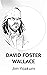 DAVID FOSTER WALLACE