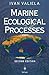 Marine Ecological Processes by Ivan Valiela (2010-12-02)