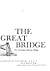 The Great Bridge: The Verra...