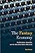 The Fantasy Economy by Neil Kraus