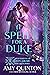 A Spell for a Duke (Spellma...