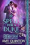 A Spell for a Duke (Spellmaidens of Coven Square, House Animus, #1)
