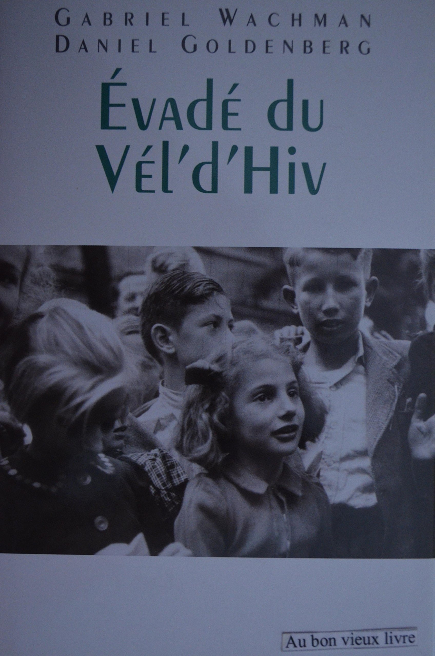 Évadé Du Vél'd'hiv' (Hardcover)