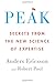 Peak: Secrets from the New Science of Expertise by Anders Ericsson (2016-04-21)
